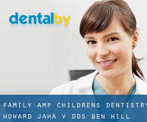 Family & Children's Dentistry: Howard Jaha V DDS (Ben Hill)