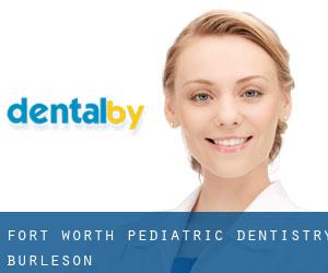 Fort Worth Pediatric Dentistry - Burleson