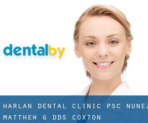 Harlan Dental Clinic PSC: Nunez Matthew G DDS (Coxton)