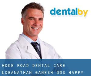 Hoke Road Dental Care: Loganathan Ganesh DDS (Happy Corners)