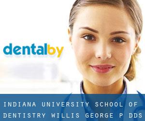Indiana University School of Dentistry: Willis George P DDS (Indianapolis)