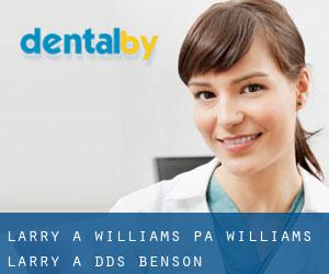 Larry A Williams Pa: Williams Larry A DDS (Benson)