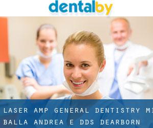 Laser & General Dentistry-Mi: Balla Andrea E DDS (Dearborn Heights)