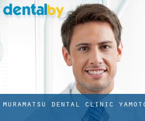 Muramatsu Dental Clinic (Yamoto)