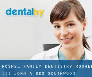Roshel Family Dentistry: Roshel III John A DDS (Southwood)
